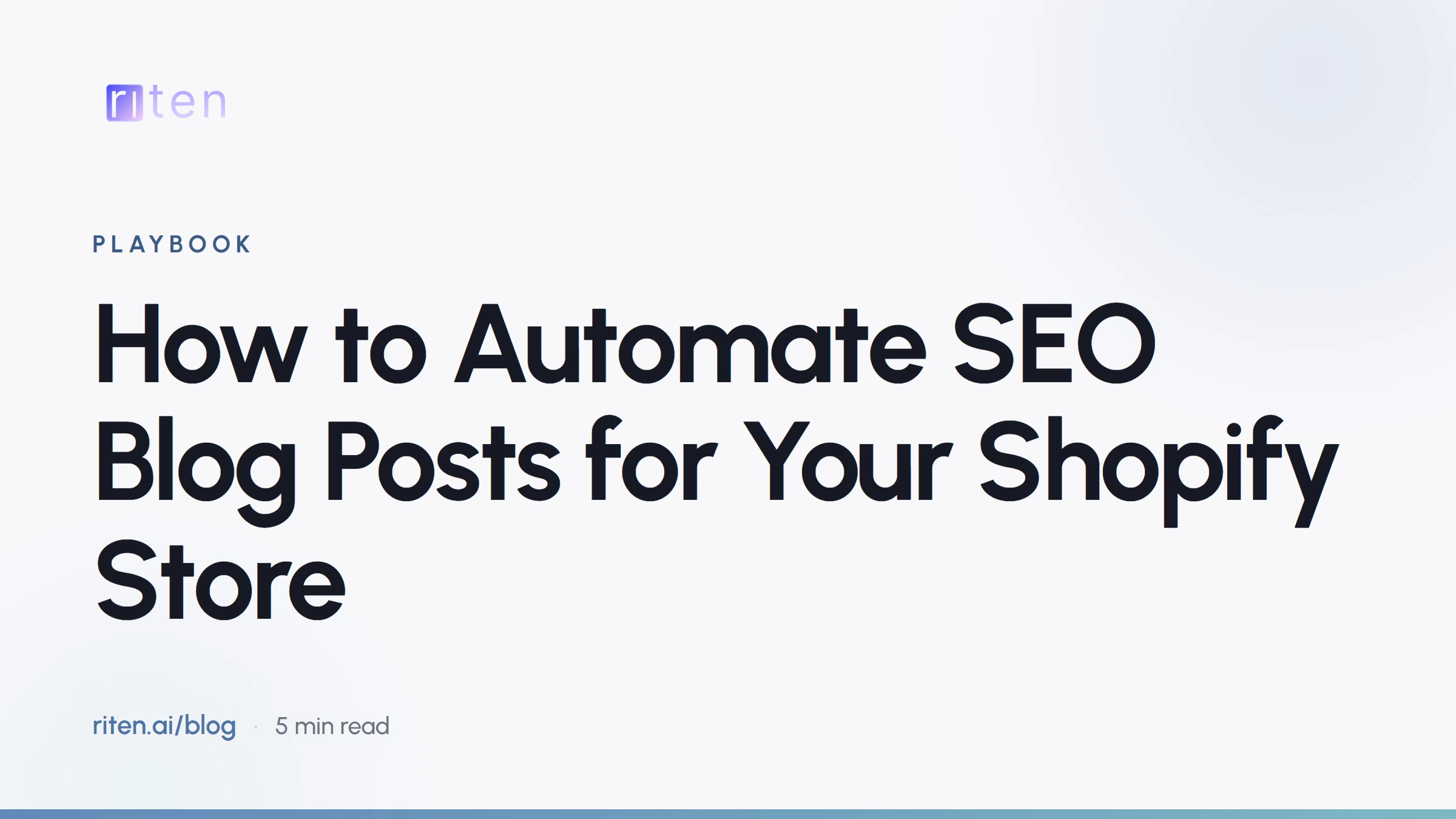 Riten blog banner reading: How to Automate SEO Blog Posts for Your Shopify Store