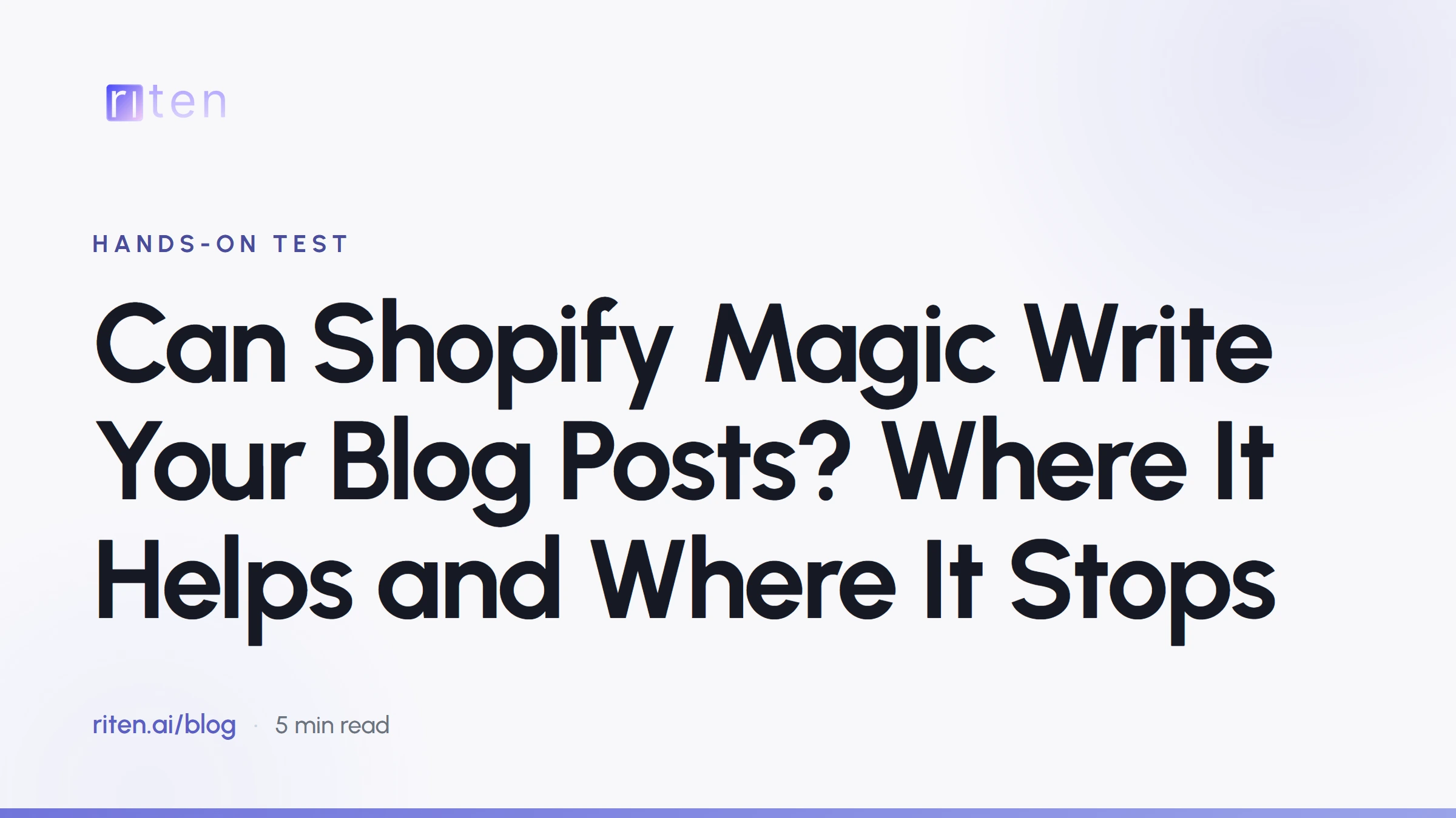 Riten blog banner reading: Can Shopify Magic Write Your Blog Posts? Where It Helps and Where It Stops