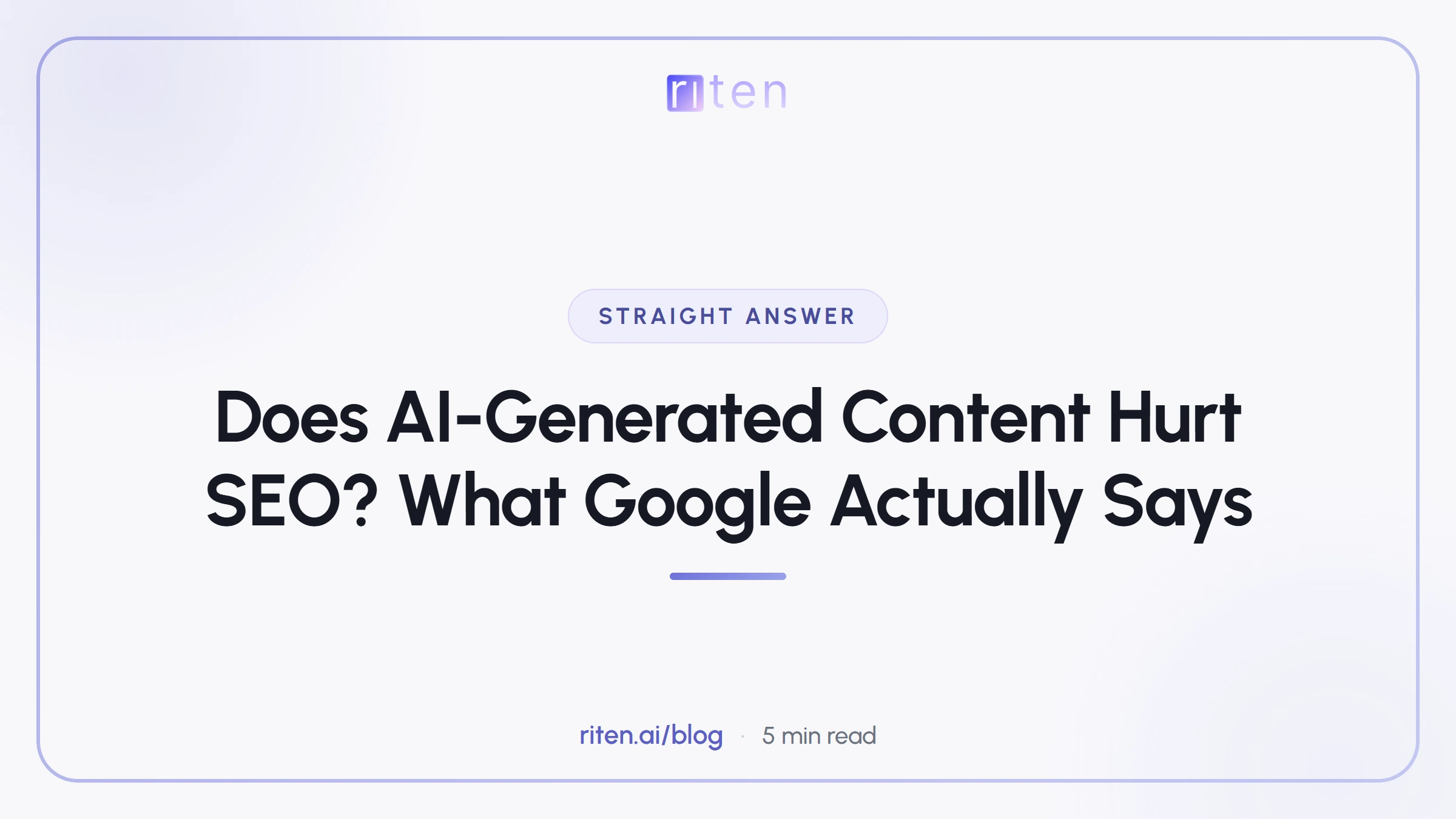 Riten blog banner reading: Does AI-Generated Content Hurt SEO? What Google Actually Says