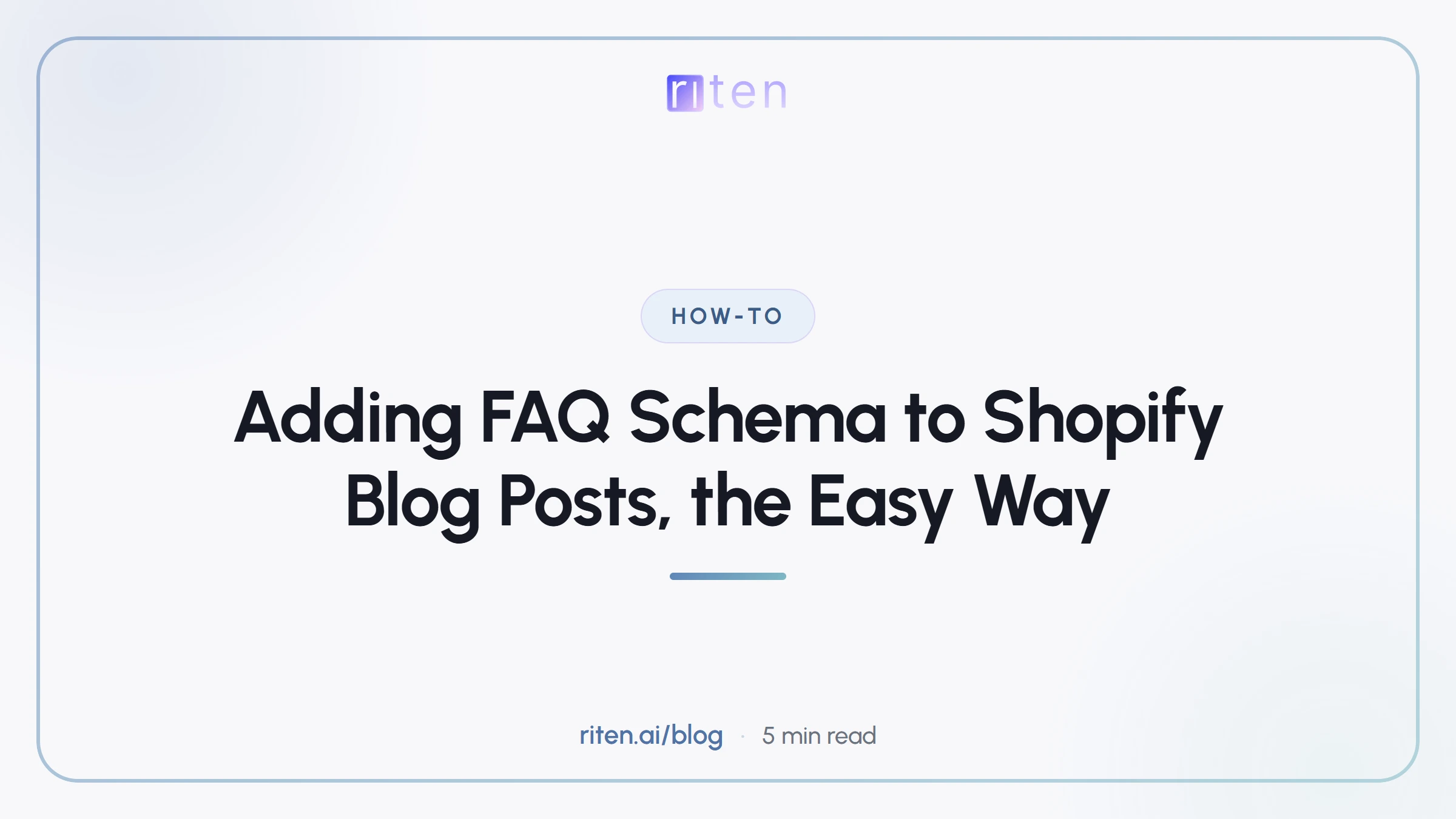 Riten blog banner reading: Adding FAQ Schema to Shopify Blog Posts, the Easy Way