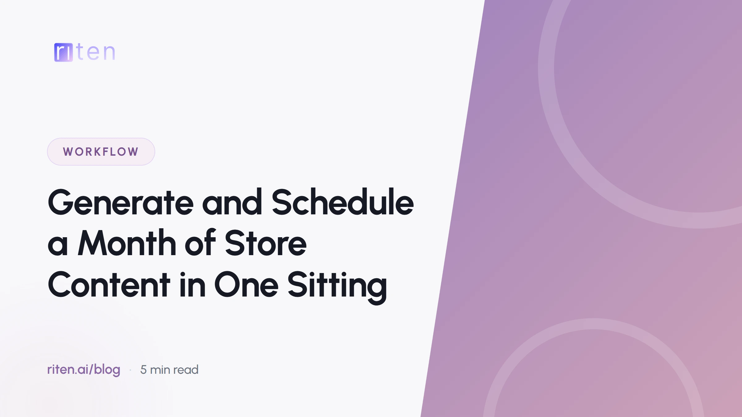 Riten blog banner reading: Generate and Schedule a Month of Store Content in One Sitting
