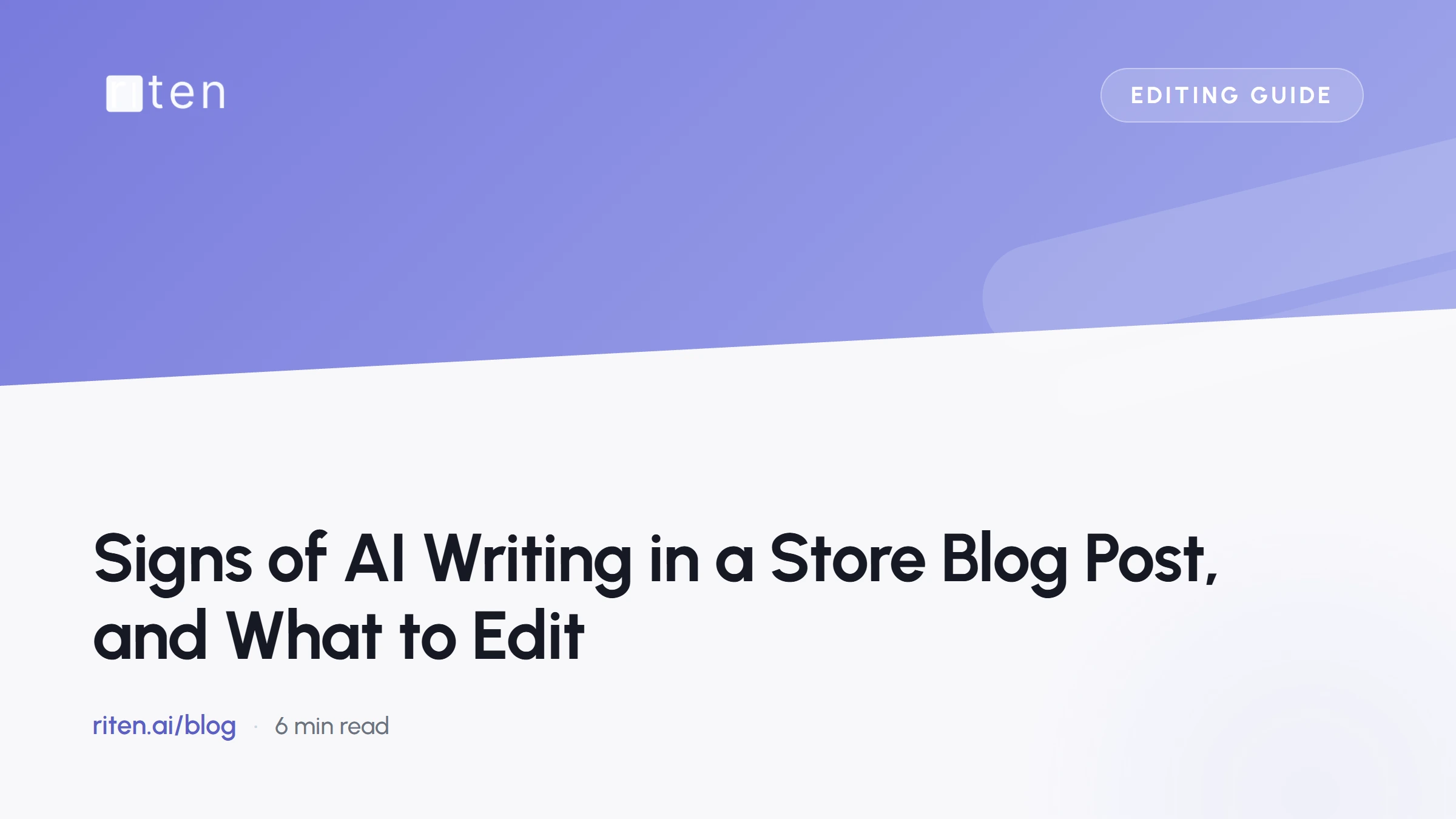 Riten blog banner reading: Signs of AI Writing in a Store Blog Post, and What to Edit