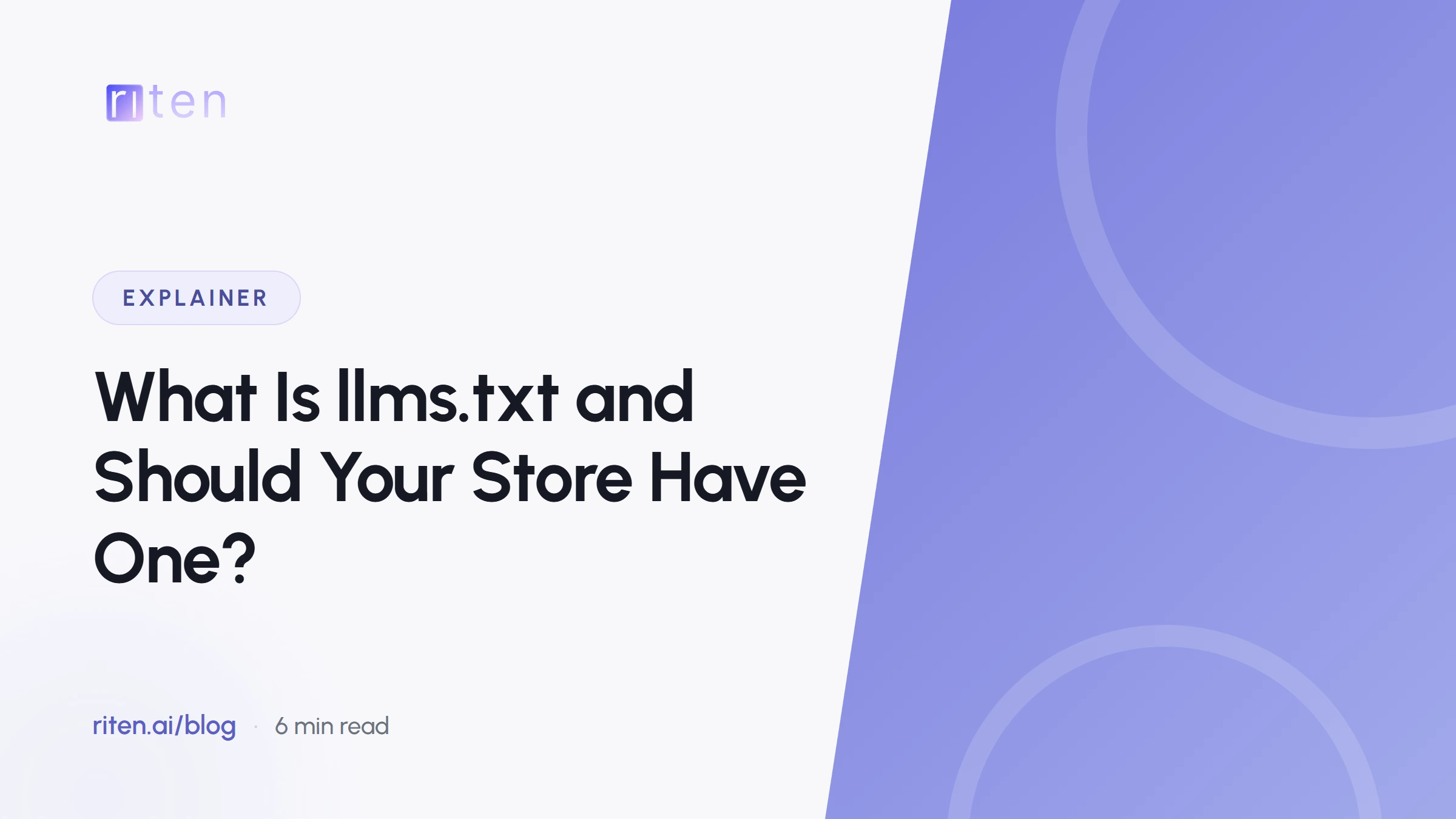 Riten blog banner reading: What Is llms.txt and Should Your Store Have One?